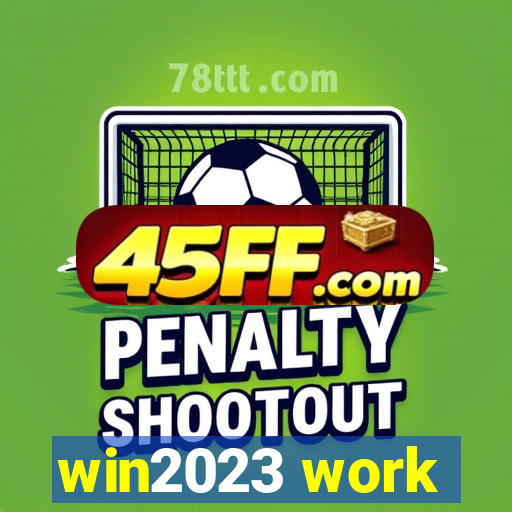 win2023 work